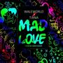 Mad Love (feat. Tiana) (Explicit)