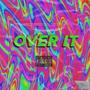 Over It (Explicit)