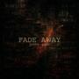 Fade Away (Explicit)