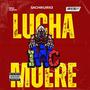 LUCHA O MUERE (feat. LOS COMPAS DE HIERRO BOGOTA & LUCHA LIBRE COLOMBIA IWC) [Explicit]