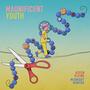 Magnificent Youth w/ Midnight Mantra (Explicit)