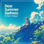 Dear Summer Sadness