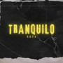 Tranquilo (Explicit)