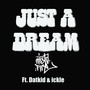 Just A Dream (Explicit)