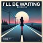 I'll Be Waiting (Dance Techno Version)