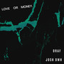 Love or Money (Explicit)