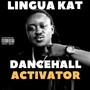 Dancehall Activator (Explicit)