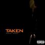 TAKEN (Explicit)