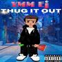 THUG IT OUT (Explicit)