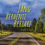 Jang Berhenti Berlari (feat. Chelsea Nussy)