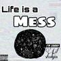 Life is a mess