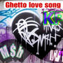 The Ghetto Love Song (Mastered) [Explicit]