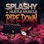 Pipe Down (Explicit)