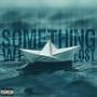 Something We Lost (Explicit)