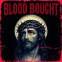 Blood Bought