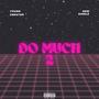 Do Much 2 (Explicit)