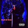 King On the Throne (Explicit)