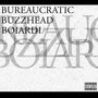 Bureaucratic Buzzhead Boiardi (Explicit)