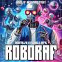 Roboraf (feat. Raf45 & Pushky) [Explicit]