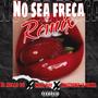 No sea freca (Chaki Bley & El mello 06 Remix)