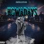 NOW A DAYS (Explicit)