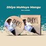 Dhiya mumoyo mangu