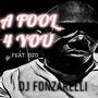 A Fool 4 You (feat. XMG Ozo)