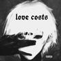 love costs (Explicit)