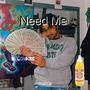 Need Me (Explicit)