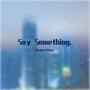 【Free】Say something.