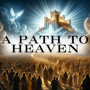 A PATH TO HEAVEN