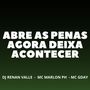 ABRE AS PERNAS AGORA DEIXA ACONTECER (Explicit)