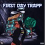 First Day Trapp (Explicit)