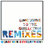 Limousine To The Guillotine - Remixes