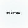 Love Story Jazz