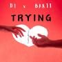 TRYING (feat. Barii)