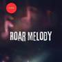 Roar Melody