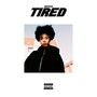 Tired (Explicit)