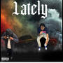 Lately (feat. Boom Bando) [Explicit]