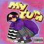 My Turn (Explicit)