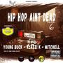 Hip Hop Aint Dead, Vol. 6 (feat. Klazzi K & Mitchell) [Explicit]