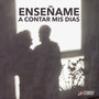 Enseñame a contar mis dias