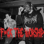 **** the Worship (Explicit)