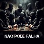 Não pode falha (Explicit)