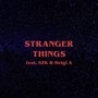 Stranger Things (Explicit)