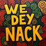 We Dey Nack (feat. Tunde Star) [Explicit]