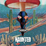 Haunted (Explicit)