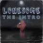 Lonesome (The Intro) [Explicit]