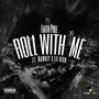 Roll With Me (Explicit)