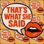 Thats What She Said